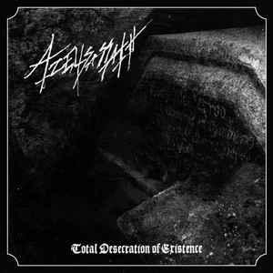 Azelisassath - Total Desecration Of Existence, CD