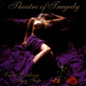 Theatre Of Tragedy ‎- Velvet Darkness They Fear, CD