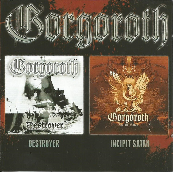 Gorgoroth - Destroyer + Incipit Satan, CD