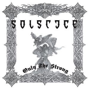 Solstice - Only The Strong, 2LP