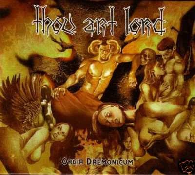 Thou Art Lord - Orgia Daemonicum, DigiCD