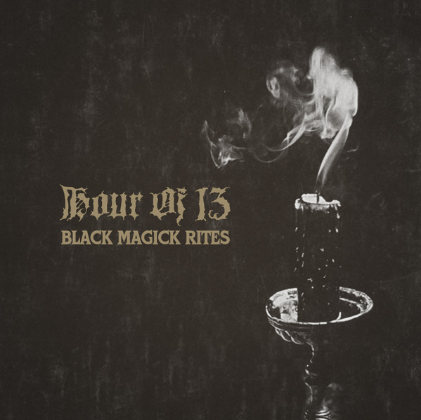 Hour Of 13 ‎- Black Magick Rites, CD