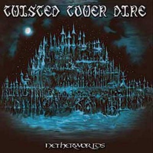 Twisted Tower Dire - Netherworlds, SC-2CD