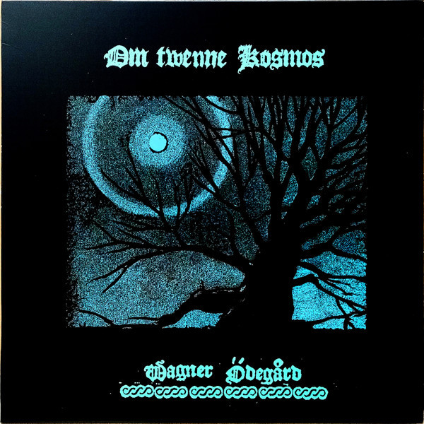 Wagner Ödegård - Om Twenne Kosmos [electric blue], LP
