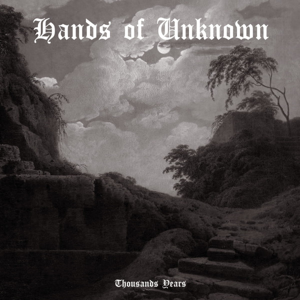 Hands of Unknown - Thousands Years, CD