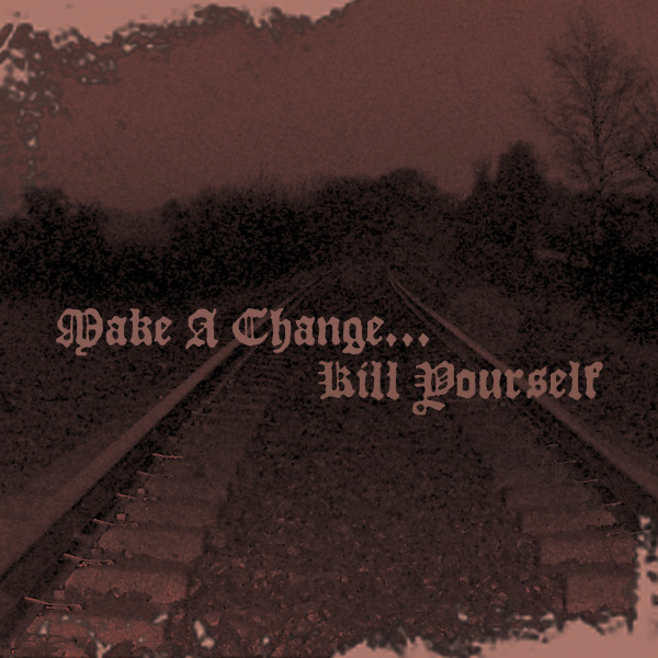 Make A Change...Kill Yourself - II, DigiCD