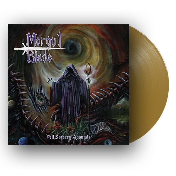 Morgul Blade - Fell Sorcery Abounds [gold - 300], LP