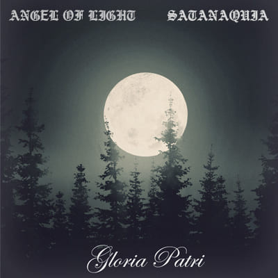 Angel of Light / Satanaquia ‎- Gloria Patri, SC-CD