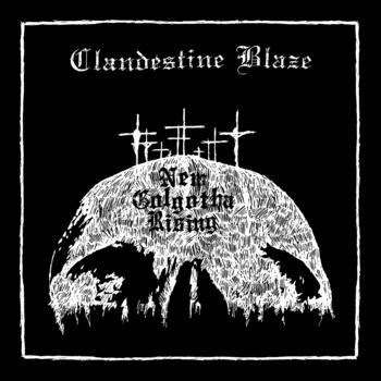 Clandestine Blaze - New Golgotha Rising, CD