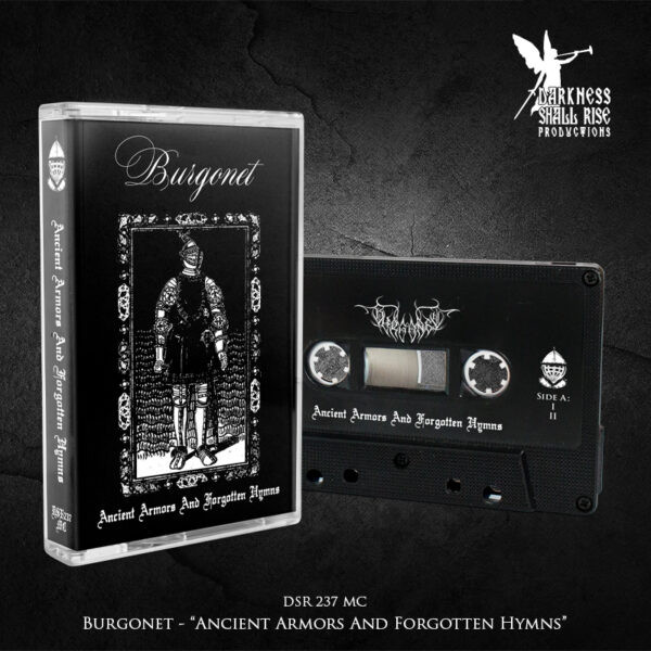 Burgonet - Ancient Armors and Forgotten Hymns, MC