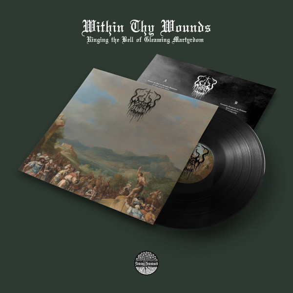 Within Thy Wounds - Ringing The Bell Of Gleaming Martyrdom [black - 100], LP