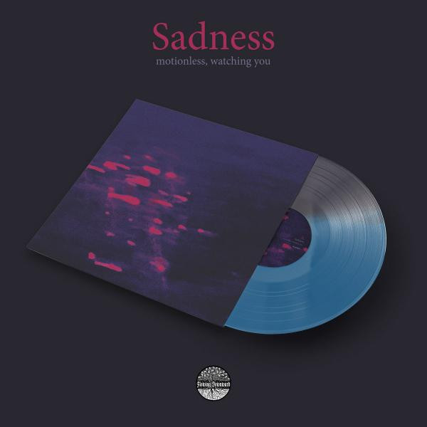 Sadness - Motionless, Watching You [clear/blue half & half - 150], LP