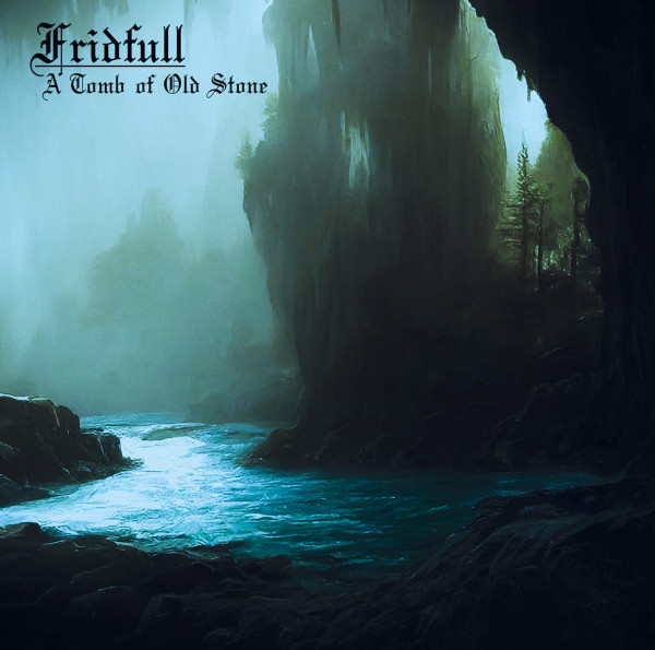 Fridfull - A Tomb of Old Stone, CD