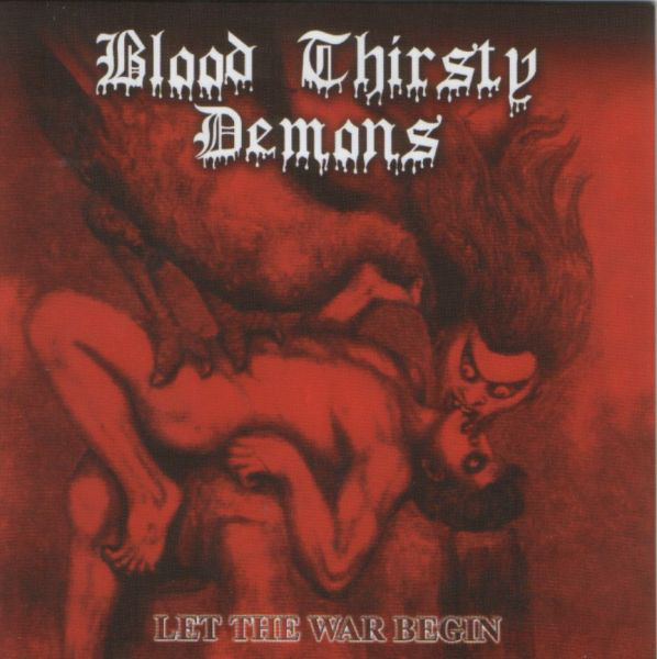 Blood Thirsty Demons - Let The War Begin, CD