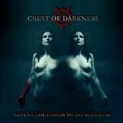 Crest Of Darkness - Give Us the Power To Do Your Evil, CD