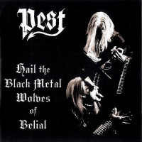 Pest (FIN) - Hail The Black Metal Wolves Of Belial [2nd hand], CD