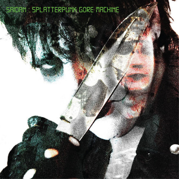Saidan - Splatterpunk Gore Machine [white with green splatter], 7"